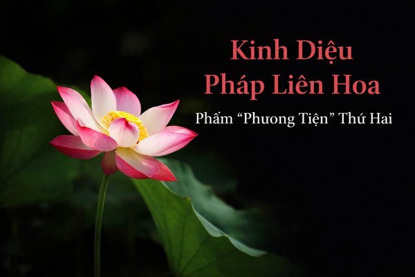 Kinh Diệu Pháp Liên Hoa - Phẩm “Phương Tiện” Thứ Hai